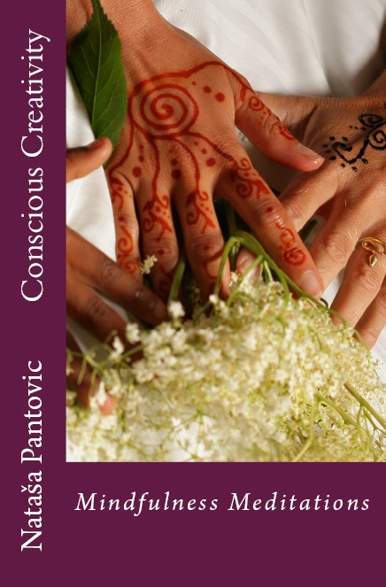 Conscious Creativity: Mindfulness Meditations Book (Alchemy of Love Mindfulness Training Book #7)